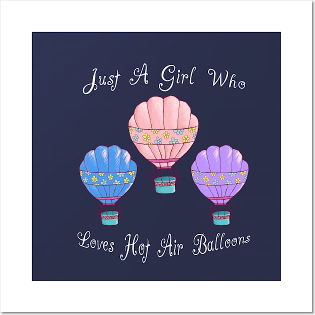 Just A Girl Who Loves Hot Air Balloons Gifts Wall Art by Cartba